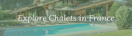 Explore Chalets in France